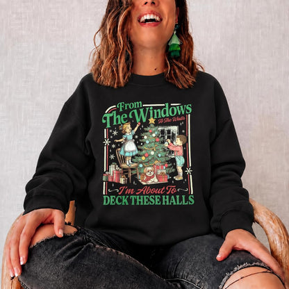 Christmas Sweatshirt for Women From The Windows To The Walls Sweatshirts