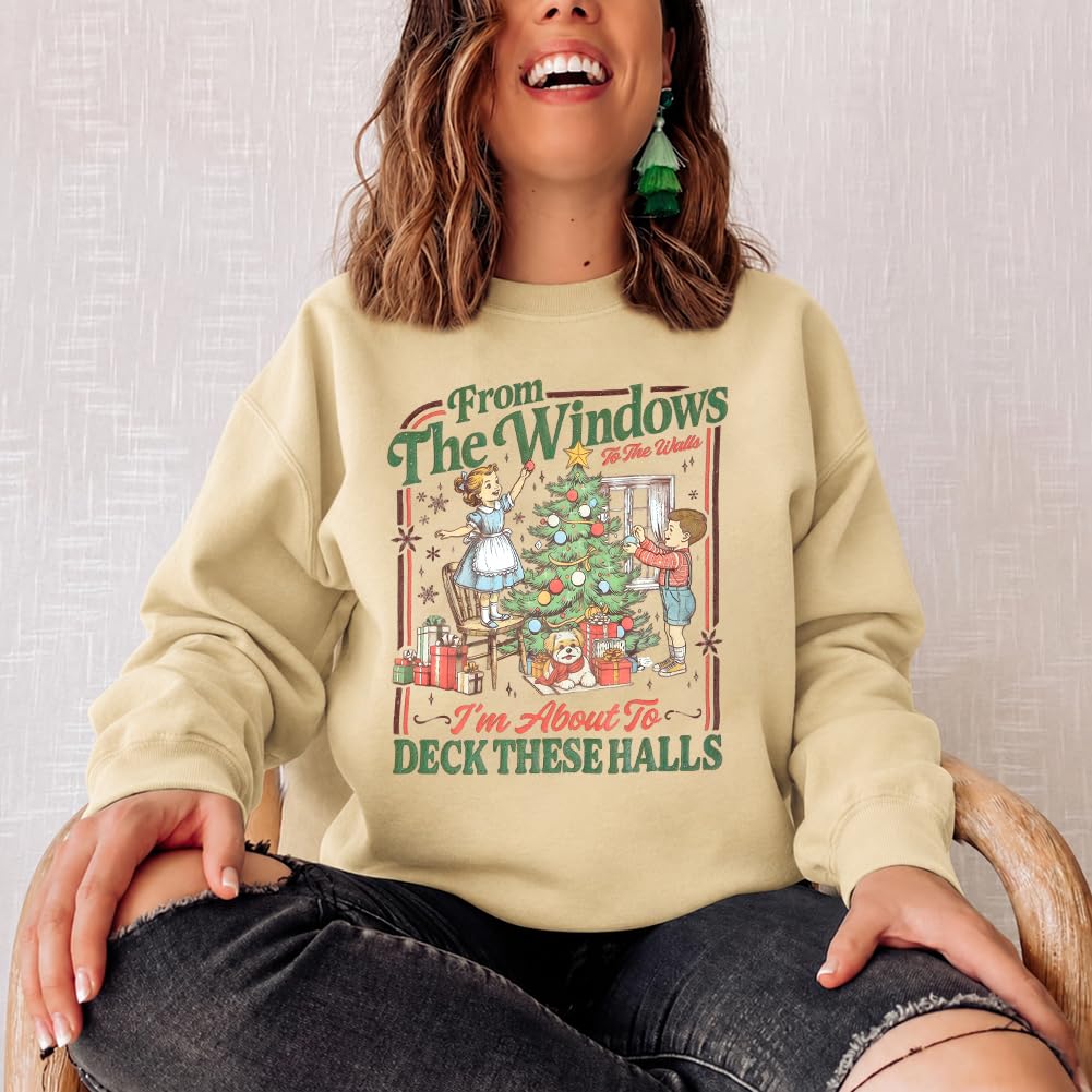 Christmas Sweatshirt for Women From The Windows To The Walls Sweatshirts