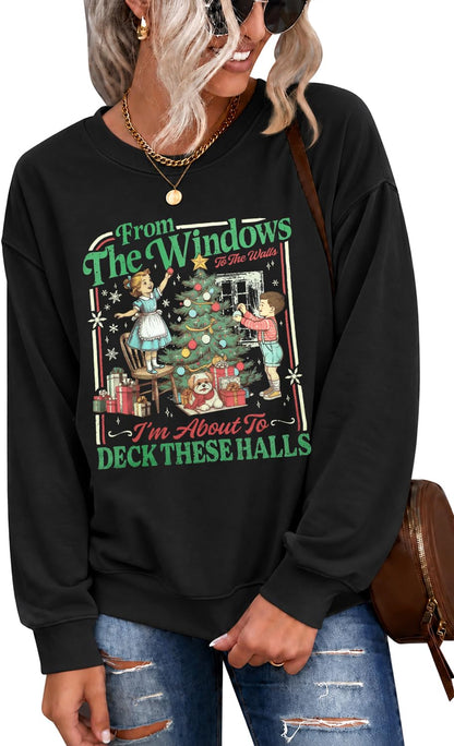 Christmas Sweatshirt for Women From The Windows To The Walls Sweatshirts
