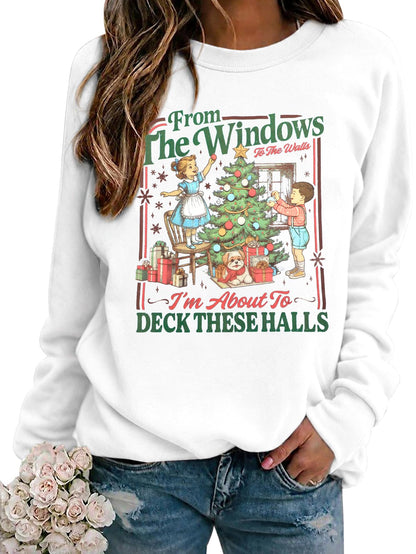 Christmas Sweatshirt for Women From The Windows To The Walls Sweatshirts