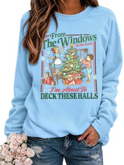Christmas Sweatshirt for Women From The Windows To The Walls Sweatshirts