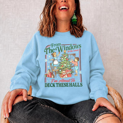 Christmas Sweatshirt for Women From The Windows To The Walls Sweatshirts