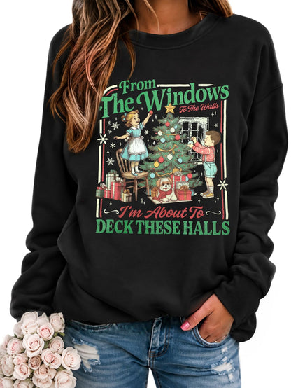Christmas Sweatshirt for Women From The Windows To The Walls Sweatshirts