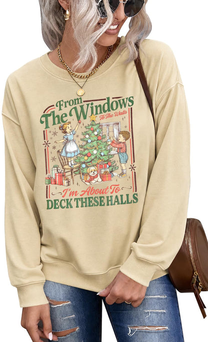 Christmas Sweatshirt for Women From The Windows To The Walls Sweatshirts