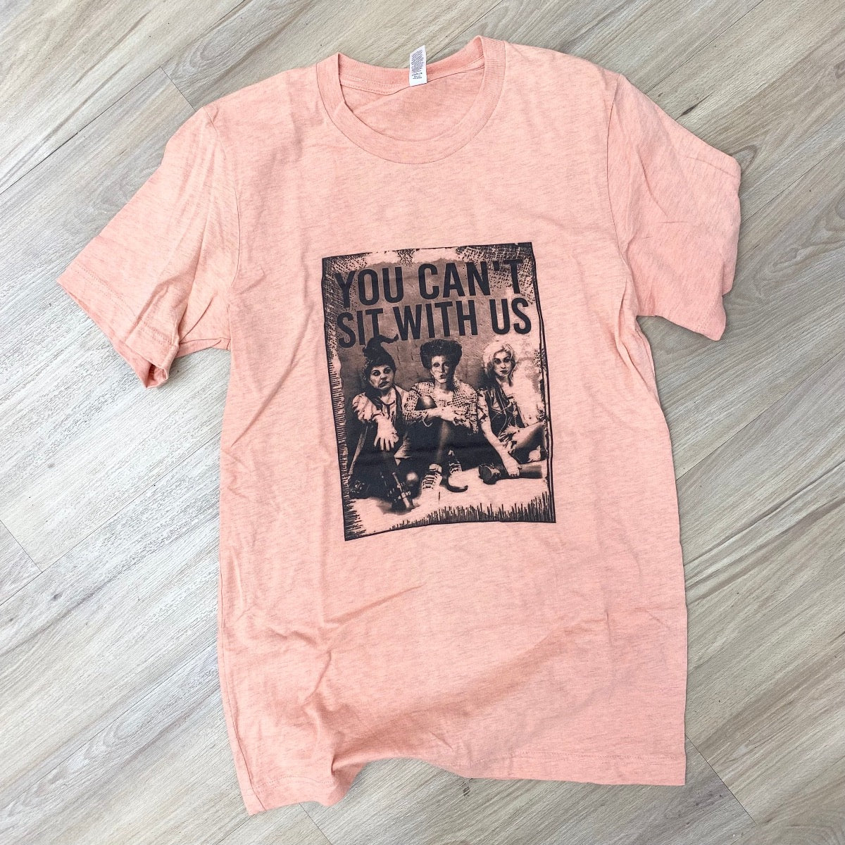 You Can't Sit with Us Tee