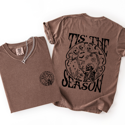 Tis The Season Front And Back Spooky Skeleton Funny Halloween Graphic Illustration Comfort Colors Tee